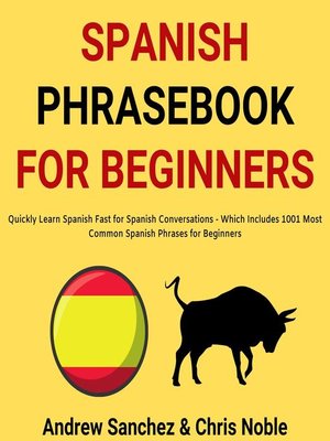 cover image of Spanish Phrasebook For Beginners